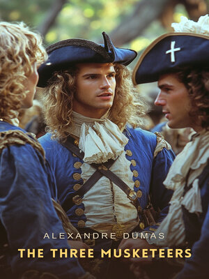 cover image of The Three Musketeers, Volume 1